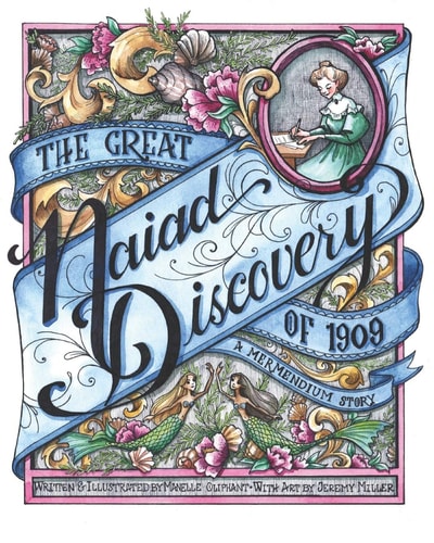 The Great Naiad Discovery Of 1909 A Mermendium Story