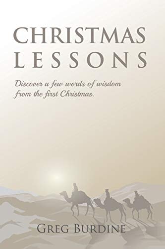 Christmas Lessons Discover a Few Words of Wisdom from the First Christmas