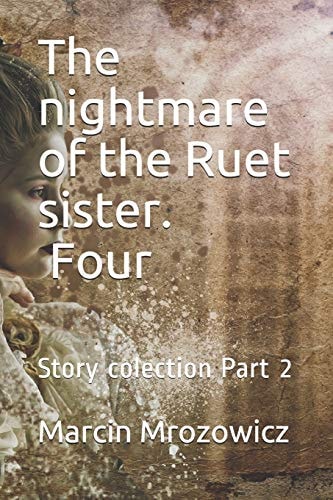 The Nightmare of the Ruet Sister Four Story Colection Part 2