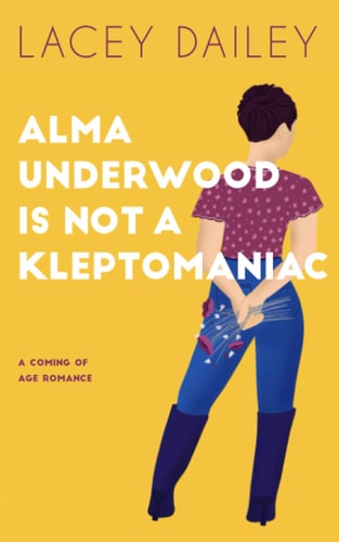 Alma Underwood Is Not a Kleptomaniac