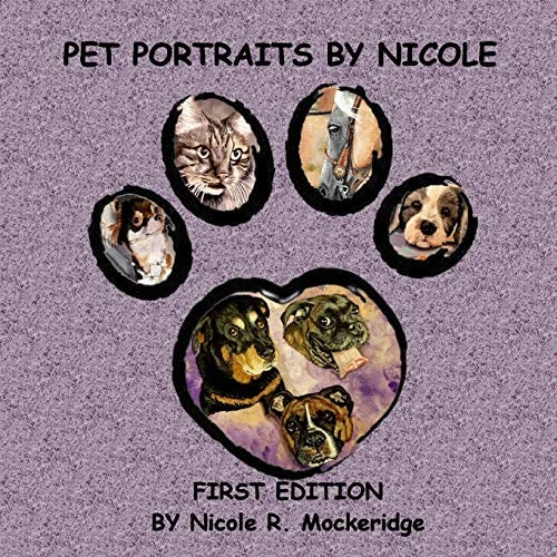 Pet Portraits by Nicole First Edition
