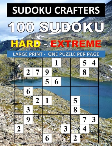 100 Sudoku Hard - Extreme Large Print - One Puzzle Per Page