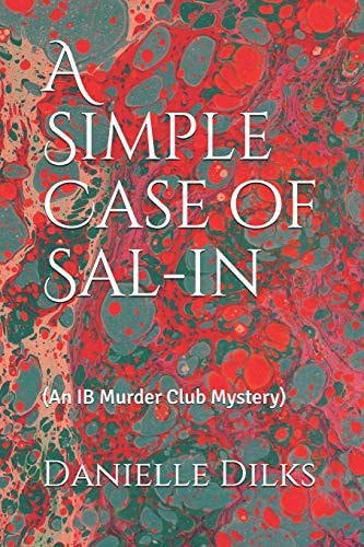 A Simple Case of Sal-In (an IB Murder Club Mystery)