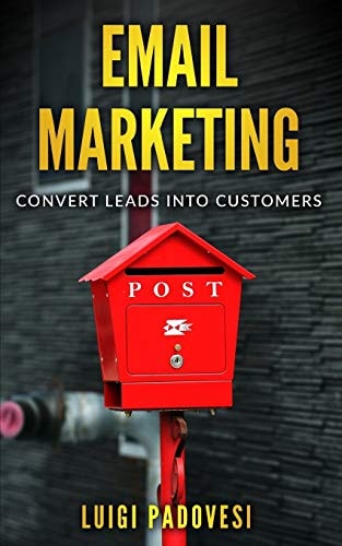 Email Marketing Convert Leads Into Customers