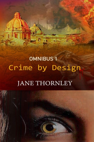 Crime By Design Omnibus 1 Three Thrillers in One Book