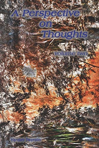 A Perspective on Thoughts Volume Two