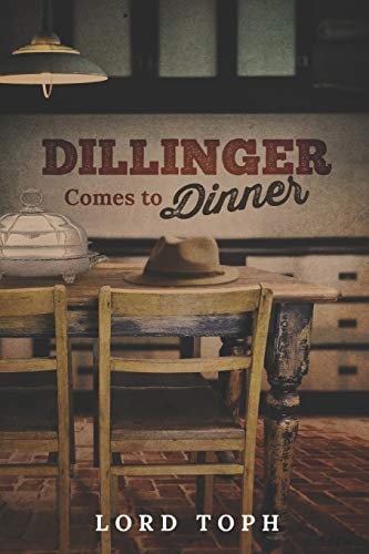 Dillinger Comes to Dinner Dillinger Comes to Dinner (a Southern Tale)