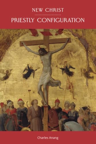 New Christ Priestly Configuration