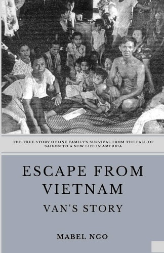 Escape from Vietnam Van's Story