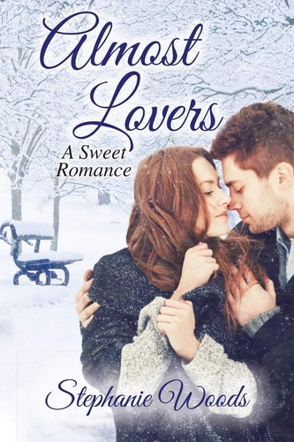 Almost Lovers A Sweet Romance
