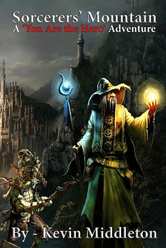 Sorcerers' Mountain A 'You Are the Hero' Adventure