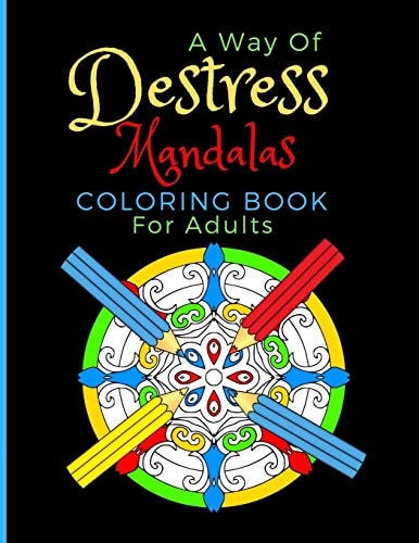 A Way Of Destress. Mandalas Coloring Book For Adults Coloring Pages Great For Relaxation And Artistic Expression.