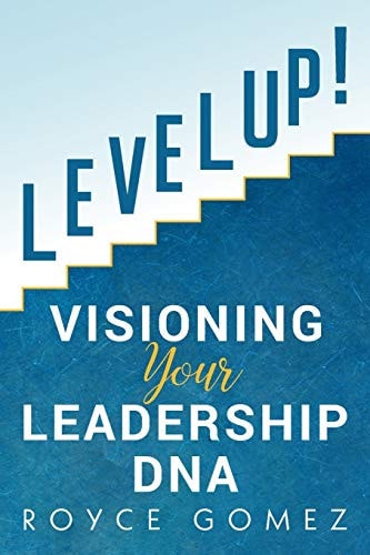 Level Up! Visioning Your Leadership DNA