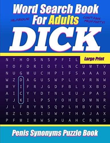 Word Search Book For Adults - Dick - Large Print - Penis Synonyms Puzzle Book NSFW Sweary Cuss Words