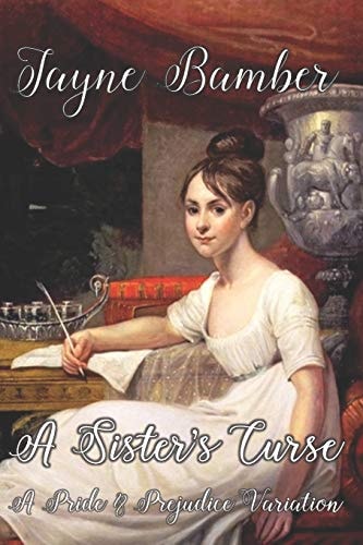 A Sister's Curse A Pride and Prejudice Variation