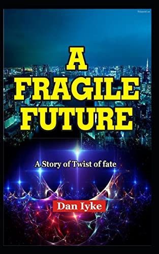 A Fragile Future The Story of Twist of Fate