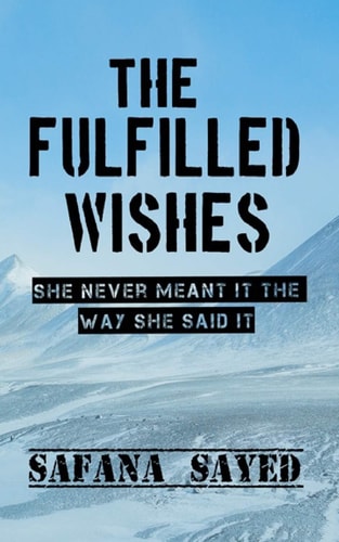 The Fulfilled Wishes She Never Meant It the Way She Said It