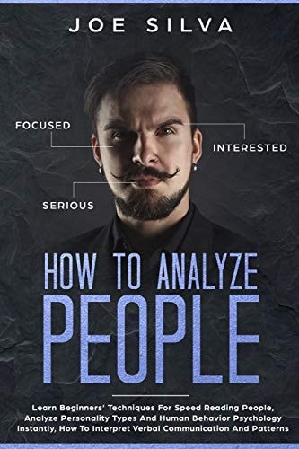 How to Analyze People Learn Beginners' Techniques For Speed Reading People, Analyze Personality Types And Human Behavior Psychology Instantly, How To Interpret Verbal Communication And Patterns