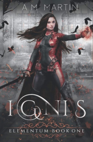 Ignis Elementum Book One