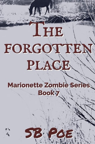 The Forgotten Place Marionette Zombie Series Book 7