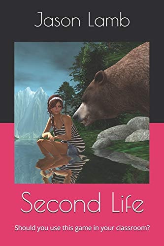Second Life Should You Use This Game in Your Classroom?