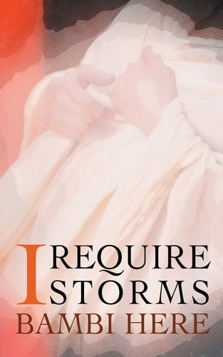 I Require Storms