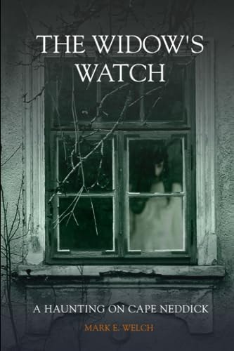 The Widows Watch A Haunting on Cape Neddick