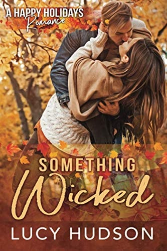 Something Wicked A Happy Holidays Romance