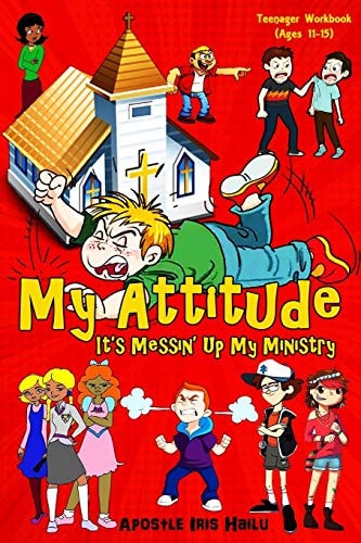 My Attitude, It's Messin' Up My Ministry