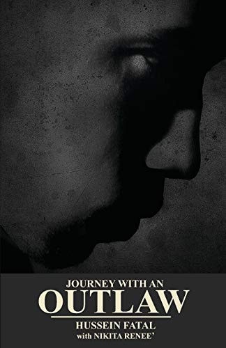 Journey with an Outlaw HUSSEIN FATAL with NIKITA RENEE'