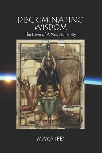 Discriminating Wisdom The Dawn of a New Humanity