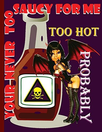 Saucy Too Hot Funny Recipe Book, Starting Your New Keto, Ibs Low Carb Or Any Other Diet, If You Need a Book to Store Your New Recipes This Is Perfect for You