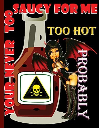 Saucy Too Hot Funny Recipe Book, Starting Your New Keto, Ibs Low Carb Or Any Other Diet, If You Need a Book to Store Your New Recipes This Is Perfect for You