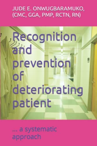 Recognition and Prevention of Deteriorating Patient ... a Systematic Approach