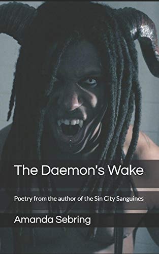 The Daemon's Wake Poetry from the Author of the Sin City Sanguines