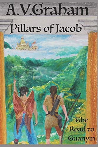 Pillars of Jacob The Road to Guanyin