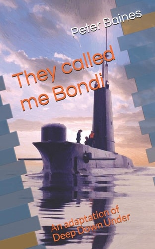 They Called Me Bondi An Adaptation of Deep Down Under