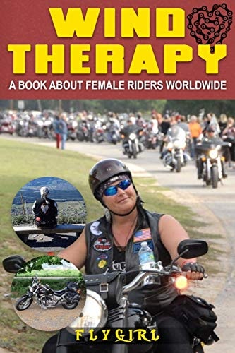 Wind Therapy A Book about Female Riders Worldwide