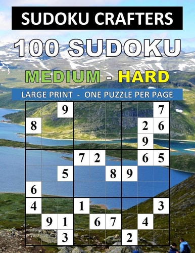 100 Sudoku Medium - Hard Large Print - One Puzzle Per Page
