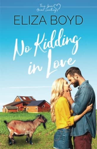 No Kidding in Love A Clean Small Town Romance