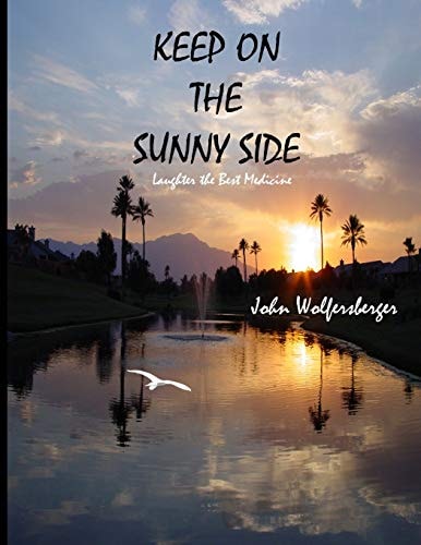 Keep on the Sunny Side Laughter the Best Medicine