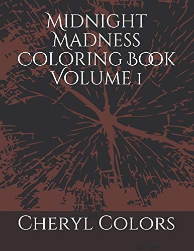 Midnight Madness Coloring Book Volume 1