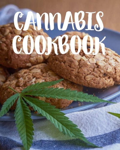 Cannabis Cookbook Marijuana Recipe Book to Write In Your Weed-Infused Recipes