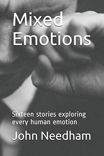 Mixed Emotions Sixteen Stories Exploring Every Human Emotion