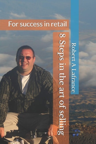 The 8 Steps in the Art of Selling For Success in Retail