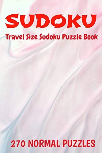 Sudoku Travel Size Puzzle Book 270 Puzzles 6" X 9" Softcover Puzzles To Challenge The Brain Solutions Included