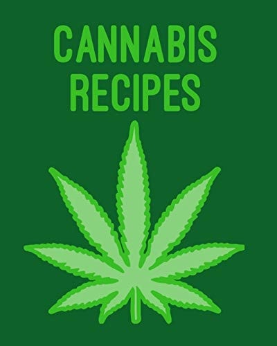 Cannabis Recipes Recipe Book to Write In Your Culinary Weed Recipes