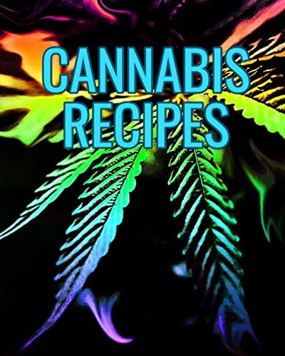 Cannabis Recipes Recipe Book to Write In Your Culinary Weed Recipes