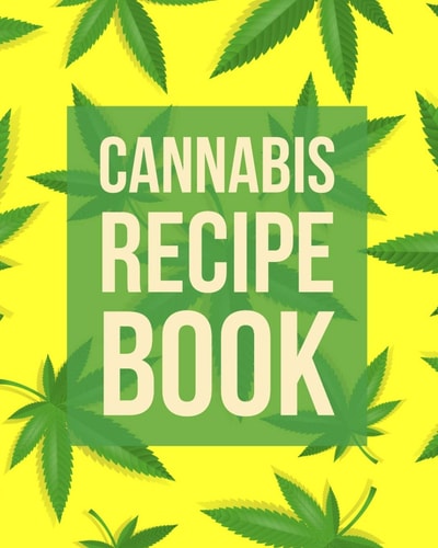 Cannabis Recipes Recipe Book to Write In Your Culinary Weed Recipes