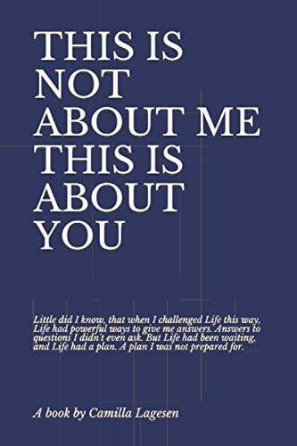 This Is Not about Me This Is about You